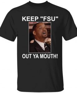 Will Smith keep fsu out ya mouth tee shirt