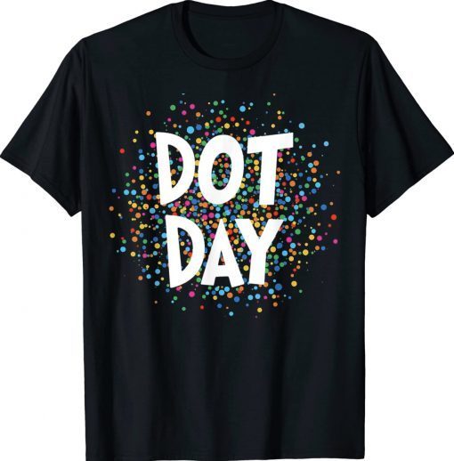 Happy International Dot Day 2023 September 15th Polka Dot Vintage Shirts