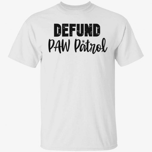 Defund paw patrol tee shirt