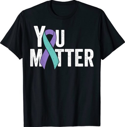 You Matter Suicide Prevention Teal Purple Awareness Ribbon Vintage Shirts