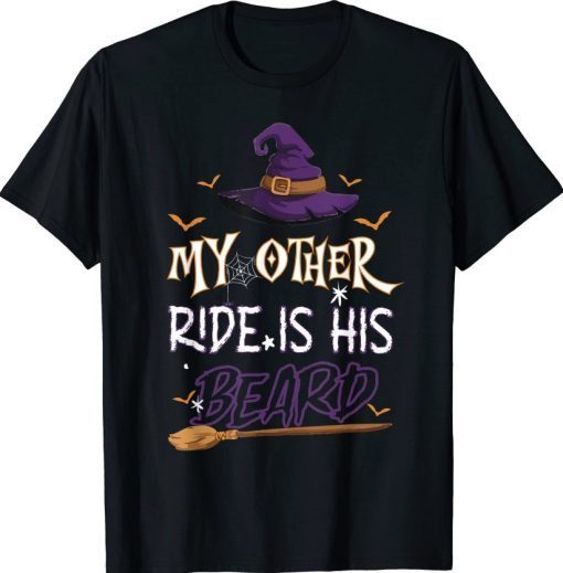 Vintage My Other Ride Is His Beard Witch Halloween 2023 T-Shirt