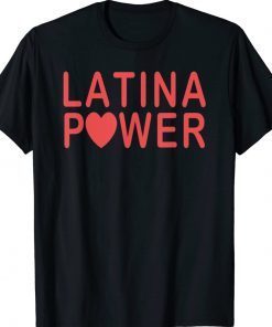 Powerful Latina Power For And Girls Hispanic Tee Shirt