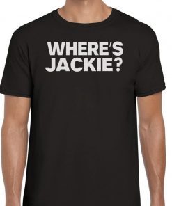 Wheres Jackie Joe Biden Tee Shirt