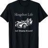 Slingshot Life Just Slinging Around Vintage TShirt