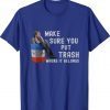 Beto Make Sure You Put Trash Where It Belongs Vintage TShirt