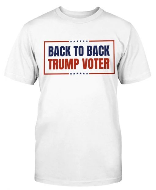 Back To Back Trump Voter Tee Shirt