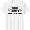 Where's Jackie Unisex TShirt