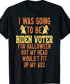 I Was Going To Be Biden Vote Halloween Funny TShirt