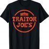 Traitor Joe's MAGA Anti Biden President Election Trump 2024 T-Shirt