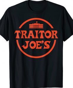 Traitor Joe's MAGA Anti Biden President Election Trump 2024 T-Shirt