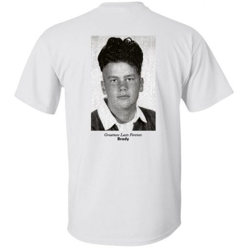 Tom Brady greatness lasts forever funny shirts