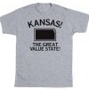 Kansas is the great value state tee shirt