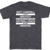 MATT CAMPBELL GREATEST 6TH GRADE SOFTBALL COACH T-SHIRT