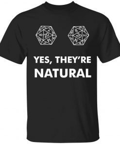 Yes they’re natural 20 d20 dice tee shirt