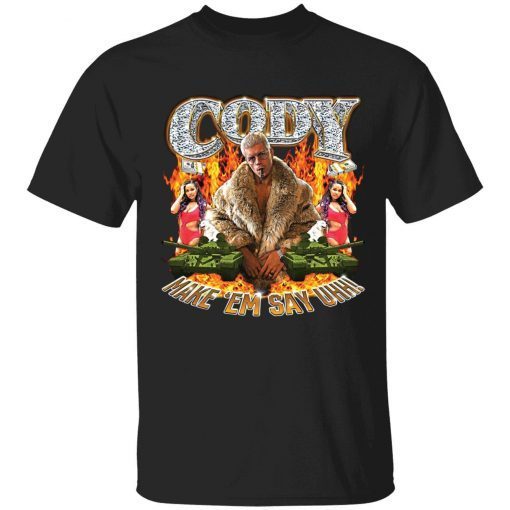 Cody Rhodes cody make em say uhh tee shirt