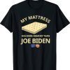 My Mattress Has More Memory Than Joe Biden Gift T-Shirt