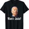 Where's Jackie Anti Biden Funny TShirt
