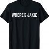 Jackie are You Here Unisex TShirt