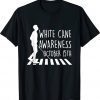 White Cane Safety Day Awareness Day October 15th Impaired Unisex T-Shirt