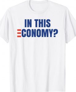 In This Economy Inflation Biden Gas Prices Stock Market Vintage T-Shirt