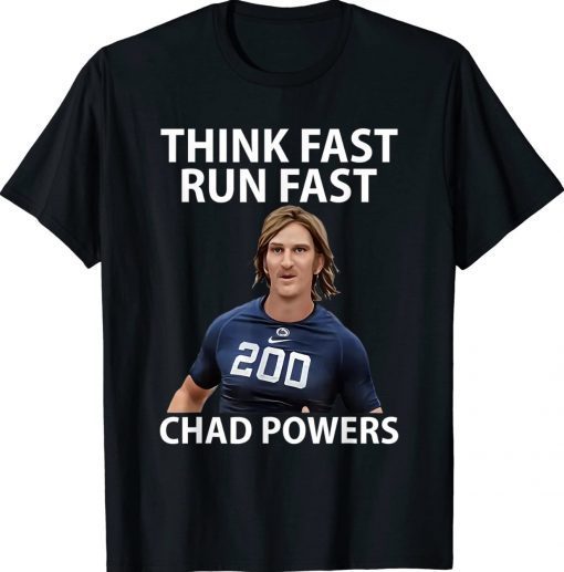 Chad Powers American Football Think Fast Run Fast Tee Shirt