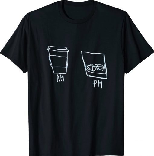 AM Coffee PM Wine Shirts