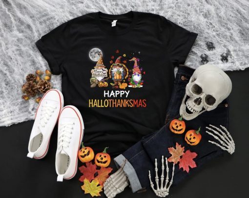 Happy Hallothanksmas Gnomes Halloween Merry Christmas Gift T-Shirt