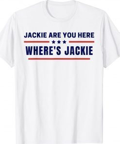 Womens Jackie Are You Here Shirts