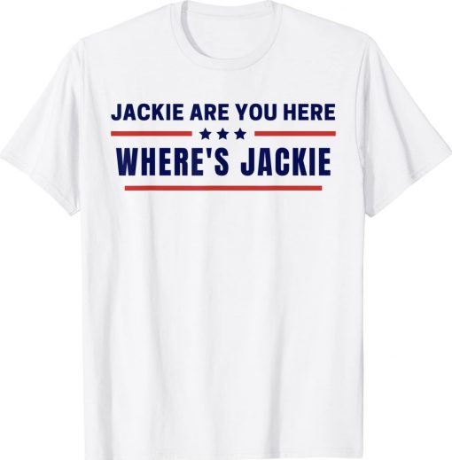 Womens Jackie Are You Here Shirts