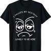I PAUSED MY DESTROY LONELY TO BE HERE BORED FACE AND EYES Vintage TShirt