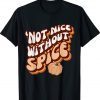 Pumpkin Spice Not Nice Without Spice Vintage TShirt