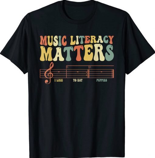 Funny Sarcastic Music Literacy Matters I Like To Eat Puppies Tee Shirt