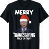 Biden Merry Thanksgiving Trick Or Treat T-Shirt