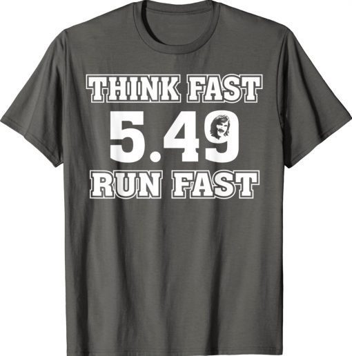 Chad Powers 5 49 Think Fast Run Fast T-Shirt