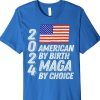 Trump 2024 American By Birth MAGA By Choice Vintage T-Shirt