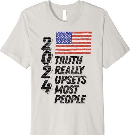 Trump 2024 Truth Really Upsets Most People Vintage T-Shirt