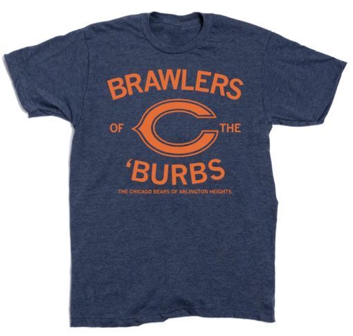 BRAWLERS OF THE BURBS T-SHIRT