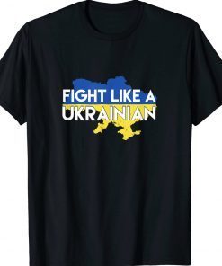 Fight Like A Ukrainian Flag Map T-Shirt