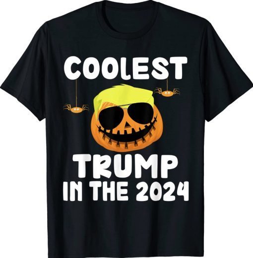 COOLEST TRUMP IN THE 2024 HALLOWEEN TRUMP PUMPKIN T-Shirt