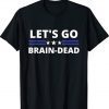 Let's Go Brain Dead Vintage T-Shirt