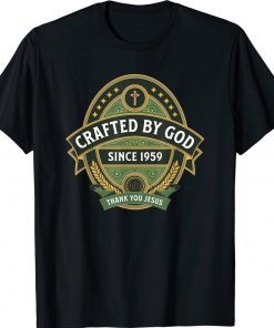 Christian Birthday Funny Crafted by God 1959 Tee Shirt