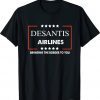 DeSantis Airlines Funny T-Shirt