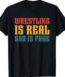 Atheism Wrestling Is Real God is Fake Vintage T-Shirt