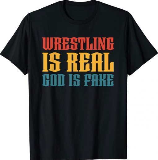 Atheism Wrestling Is Real God is Fake Vintage T-Shirt