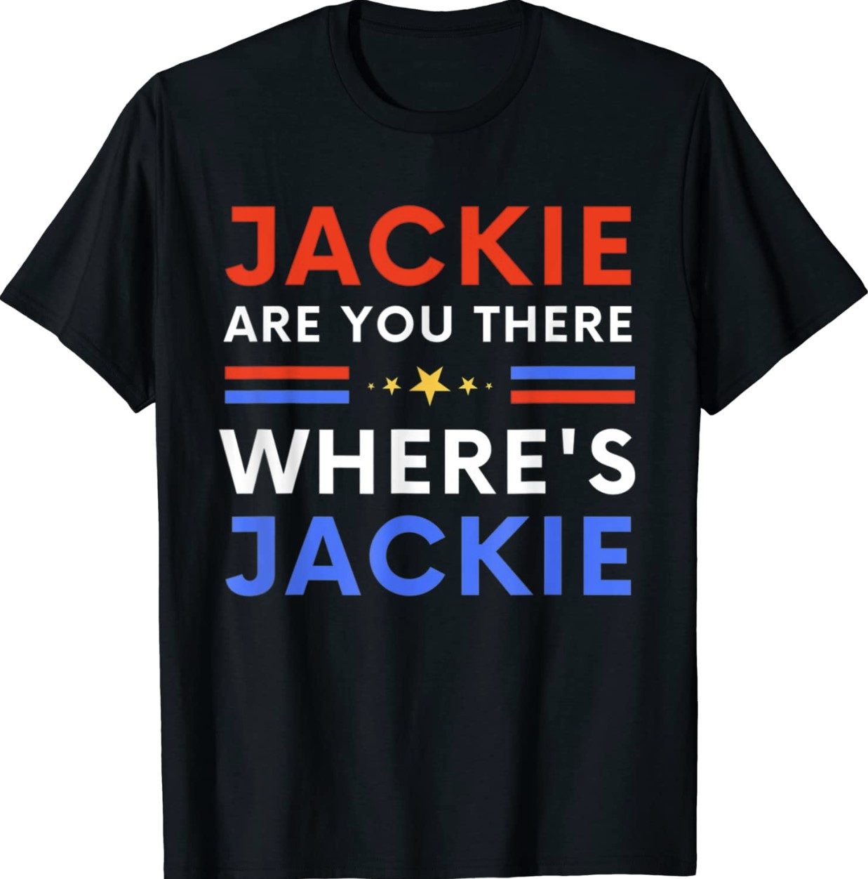 Jackie are You Here Where's Jackie 2024 TShirt ShirtsOwl Office