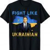 Fight Like Ukrainian Stand With Ukraine Shirts