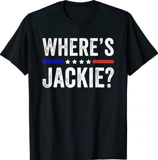 FJB Jackie Are You Here Wheres Jackie Biden TShirt