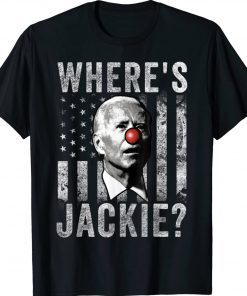 Jackie Are You Here Wheres Jackie Biden FJB Brandon T-Shirt