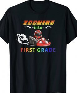 Fun Race Car Back to School Zooming into First Grade T-Shirt