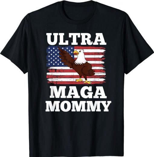 Ultra Maga Mommy US Flag Tee Shirt